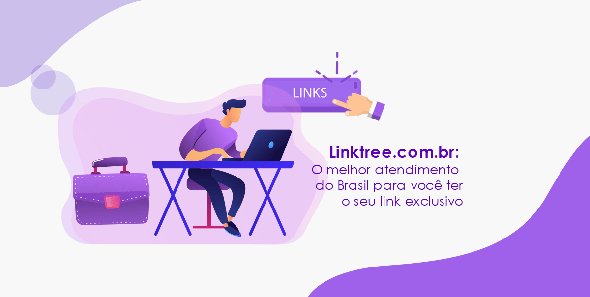 Linktree.com.br: O melhor atendimento do Brasil para você ter o seu link exclusivo