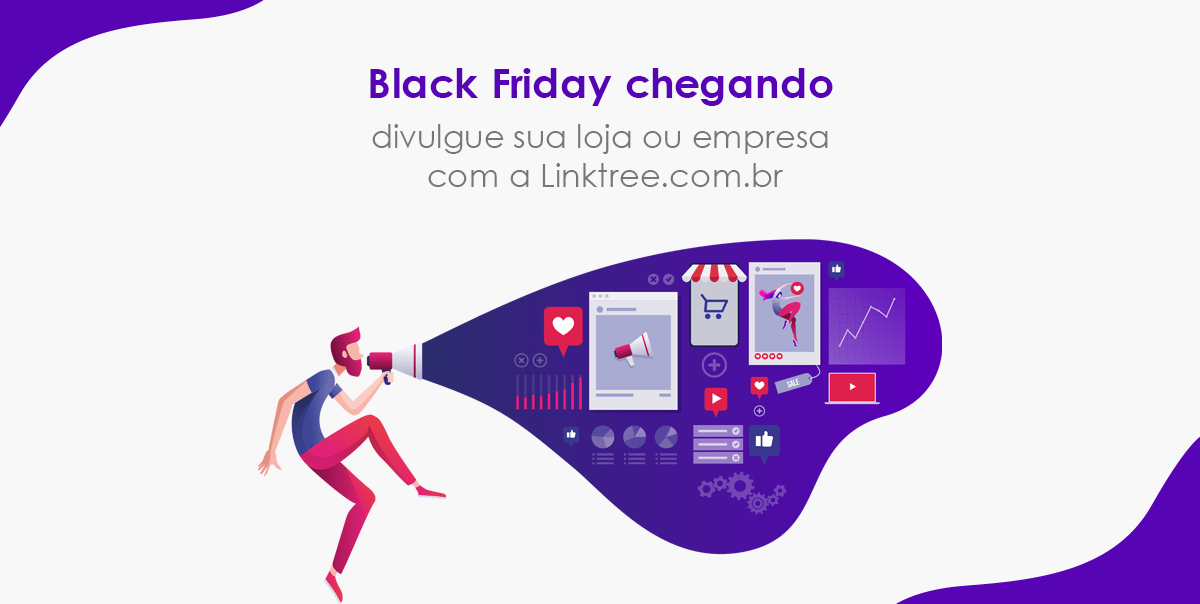 Black Friday chegando, divulgue sua loja ou empresa com a Linktree.com.br